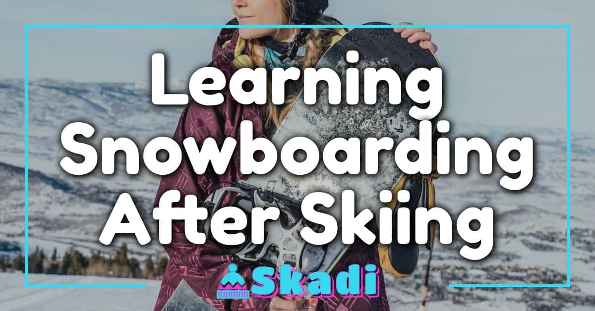 Learning Snowboarding After Skiing