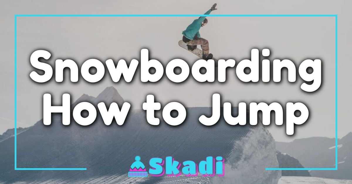 Snowboarding How to Jump