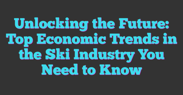 Unlocking The Future: Top Economic Trends In The Ski Industry You Need ...